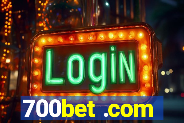 700bet .com